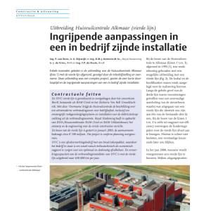Ingrijpende aanpassingen in een in bedrijf zijnde installatie